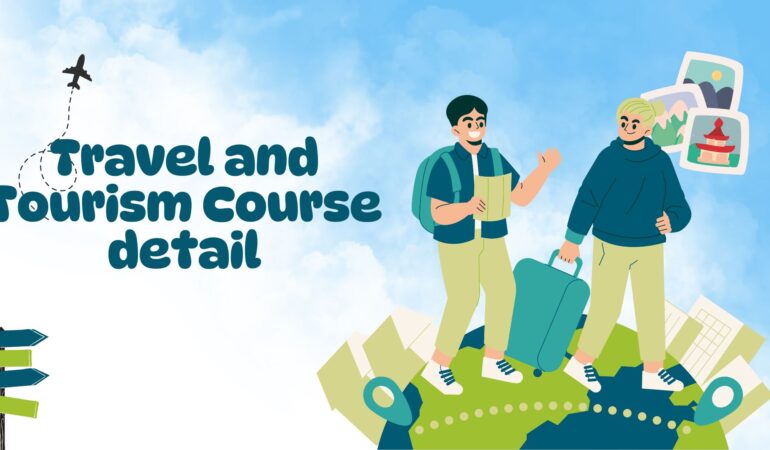 Travel and Tourism Course detail​