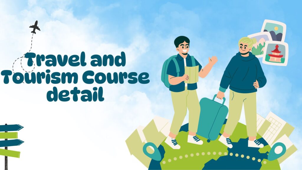 Travel and Tourism Course detail​