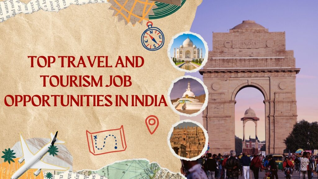 Top Travel and Tourism Job Opportunities in India