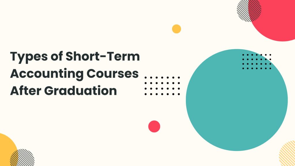 "short-term-accounting-course-after-graduation"​
