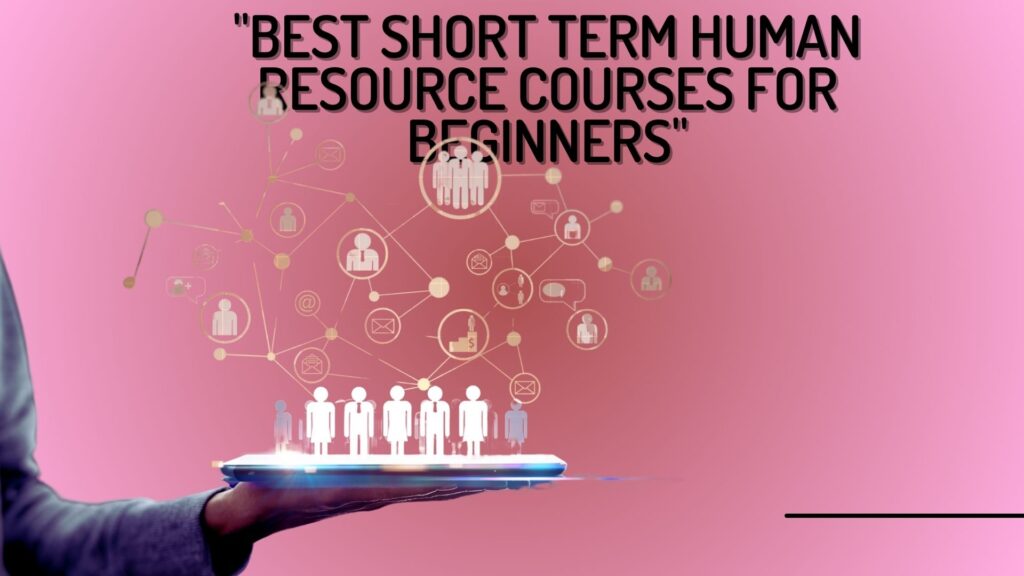 short-term-human-resource-courses-for-beginners
